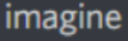 imagine