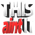 thisaintit
