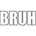 BRUH
