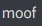 moof
