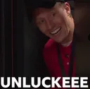 Unluckyyyy