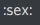 sex