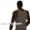 HereWeGoAgain