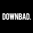 downbad