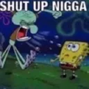 shutupnigga