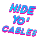 HideYoCables