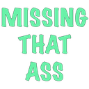 missthatass
