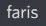 faris