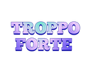 troppo_forte Discord emoji
