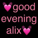 goodeveningalix