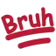 Bruh