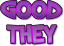 GoodThey