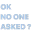 Ok_no_one_asked