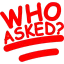 Who_asked