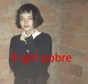 egirlpobre