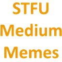 STFU_Medium_Memes