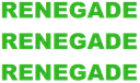 Renegade