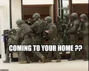 Swat_were_coming_to_your_house