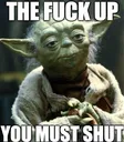 YodaTheFckUp