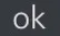 ok