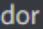 dor