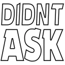 DidntAsk
