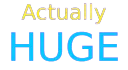 actuallyhuge