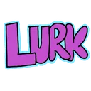 lurk