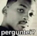 perguntei