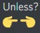 unless