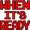 WhenItsReady_exe