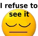 refusetoseeit