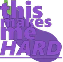 thismakesmehard