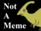 NotAMeme