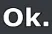 OK
