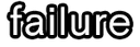 failure