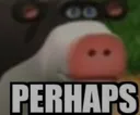 perhaps