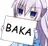 :baka: baka