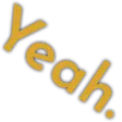 yeah
