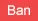 ban