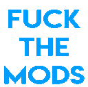 fuckthemods