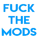 fuckthemods