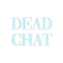 b_deadchat