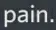 pain