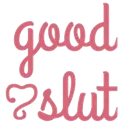 GoodSlut