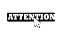 attention