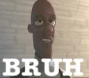 BruH