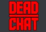 DeadChat DeadChat