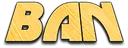 BAN