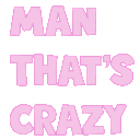 TextManThatscrazy